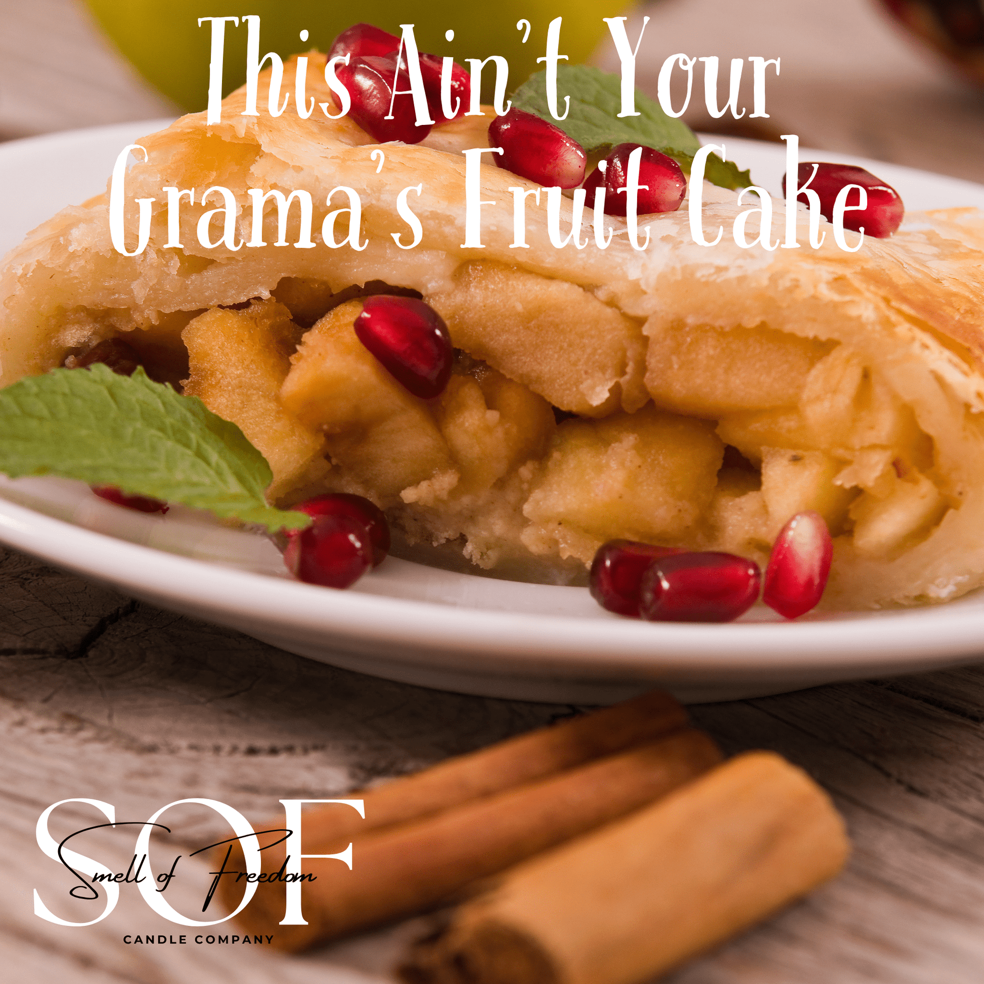 This Ain't Your Grama's Fruit Cake Flame Free Wax Melt - Smell of Freedom Candle Company